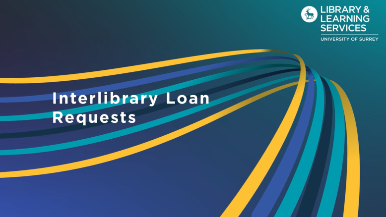 The words Interlibrary Loan Request on a background of coloured ribbons over a gradient